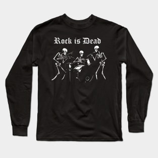 rock is dead Long Sleeve T-Shirt